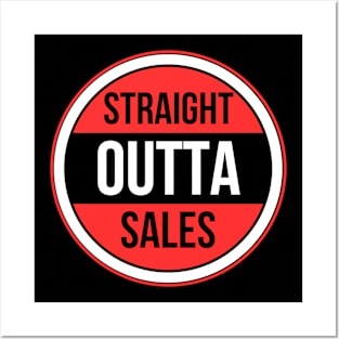 Straight Outta Sales Posters and Art